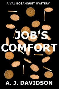 Job's Comfort - A Val Bosanquet Mystery