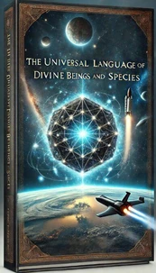 The Universal Language of Divine Beings and Species