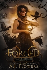  A.J. Flowers - Forged: Valkyrie Allegiance Books 1-3.
