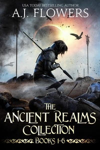  A.J. Flowers - The Ancient Realms Collection (Books 1-6).