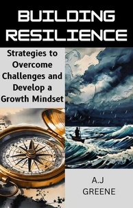 Téléchargement gratuit joomla pdf ebook Building Resilience: Strategies to Overcome Challenges and Develop a Growth Mindset (French Edition)