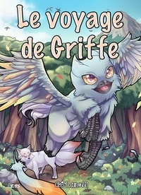 Téléchargement de livre électronique électronique Le voyage de Griffe  - Creatura, tome 1 (Litterature Francaise) 9791096622573  par A.J Lanolli