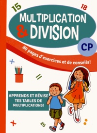 A. J. Le Clercq - Multiplication & division CP - 80 pages d'exercices et de conseils !.