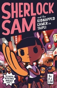  A.J. Low - Sherlock Sam and the Kidnapped Gamer in Taipei (Book 17) - Sherlock Sam, #17.