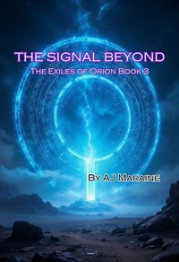 The Signal Beyond  THe Exiles of Orion Book 3
