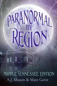 Paranormal by Region: Middle Tennessee Edition