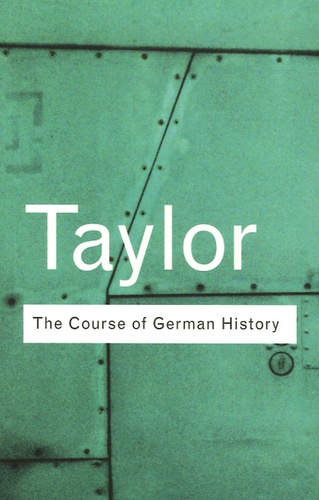 A-J-P Taylor - The Course of German History - A survey of the development of German history since 1815.