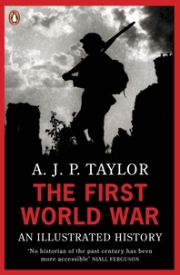 A-J-P Taylor - The First World War.