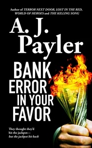  A. J. Payler - Bank Error in Your Favor.