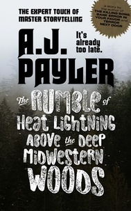  A. J. Payler - The Rumble of Heat Lightning Above the Deep Midwestern Woods.