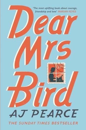 A. J. Pearce - Dear Mrs Bird.