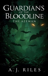 Guardians of the Bloodline: Book 1: Azeman