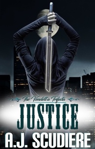  A.J. Scudiere - Justice - The Vendetta Trifecta, #3.