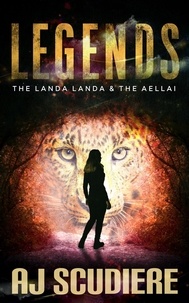  A.J. Scudiere - Legends: The Landa Landa &amp; The Aellai:  (A novelette duet) - Legends, #1.