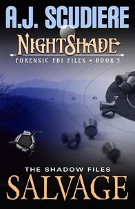  A.J. Scudiere - Salvage - NightShade Forensic FBI Files, #5.