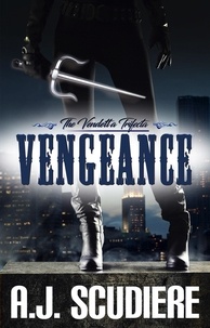  A.J. Scudiere - Vengeance - The Vendetta Trifecta, #1.