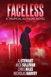  A.J. Stewart et  Nick Sullivan - Faceless: A Tropical Authors Novel - Tropical Adventure Series, #5.
