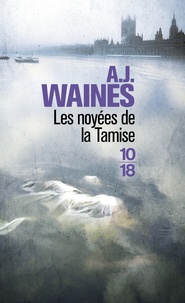 A-J Waines - Les noyées de la Tamise.