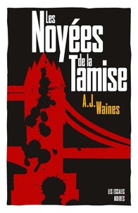 A-J Waines - Les noyées de la Tamise.