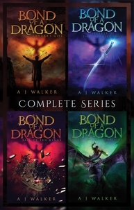  A J Walker - Bond of a Dragon Complete Series - Bond of a Dragon.