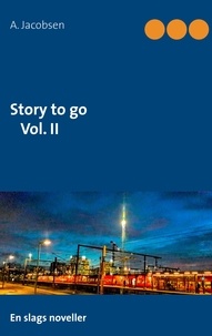 A. Jacobsen - Story to go Vol. II.