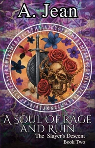 A Soul Of Rage And Ruin