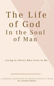 The Life of God in the Soul of Man