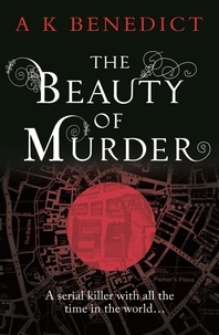 A K Benedict - The Beauty of Murder.