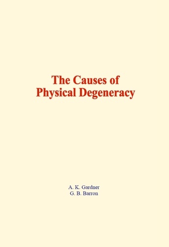 The Causes of Physical Degeneracy
