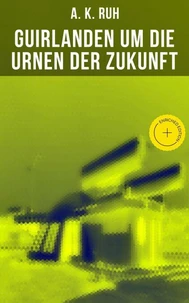 Guirlanden um Die Urnen der Zukunft
