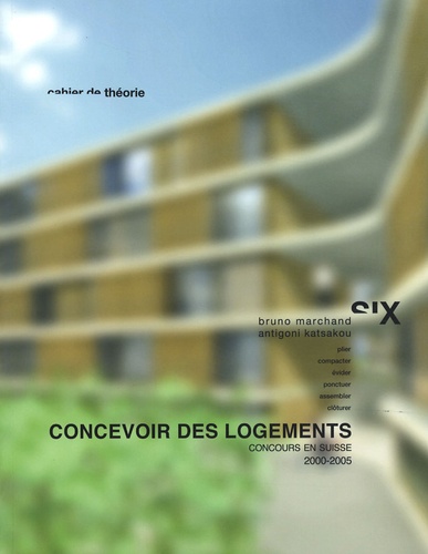 A. Katsakou - Concevoir des logements - Concours en Suisse entre 2000 et 2006.