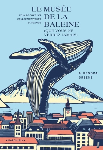 Le Musée de la baleine (que vous ne verrez jamais). Voyage chez les collectionneurs d'Islande
