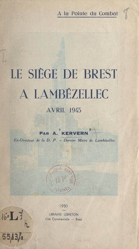 Le siège de Brest à Lambézellec, avril 1945