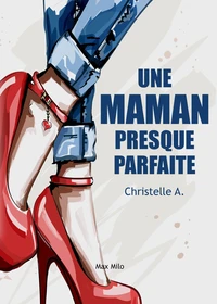 Une maman presque parfaite