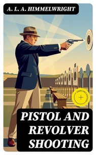 Pistol and Revolver Shooting