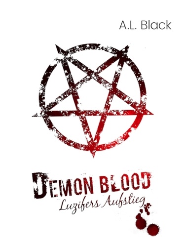 Demon Blood. Luzifers Aufstieg