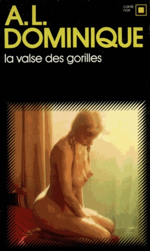 A-L Dominique - La valse des gorilles.