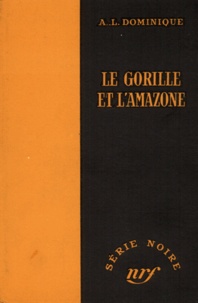 A-L Dominique - Le gorille et l'amazone.