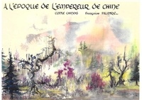 Françoise Palmyre - A l'époque de l'empereur de Chine - Conte Chinois.