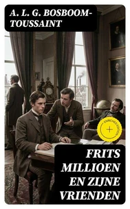 Frits Millioen en zijne vrienden