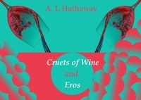  A. L Hathaway - Cruets of Wine and Eros.