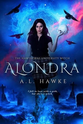  A.L. Hawke - Alondra - The Hawthorne University Witch Series, #0.