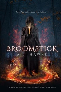  A.L. Hawke - Broomstick - The Hawthorne University Witch Series, #1.