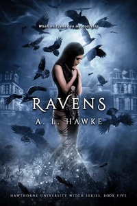  A.L. Hawke - Ravens - The Hawthorne University Witch Series, #5.