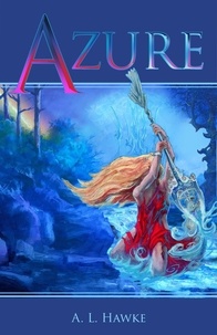  A.L. Hawke - The Azure Series.