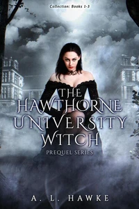 The Hawthorne University Witch Series Prequel Collection