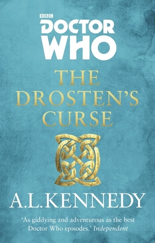 A.L. Kennedy - Doctor Who: The Drosten’s Curse.