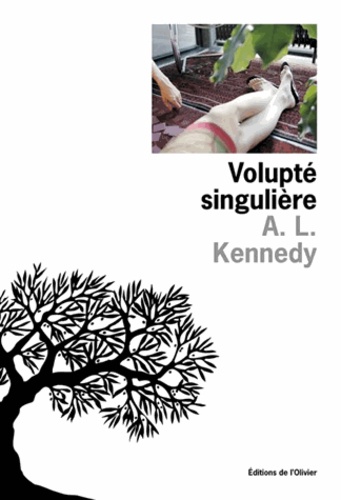 A. L. Kennedy - Volupte Singuliere.