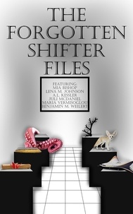  A.L. Kessler et  Mia Bishop - The Forgotten Shifter Files.