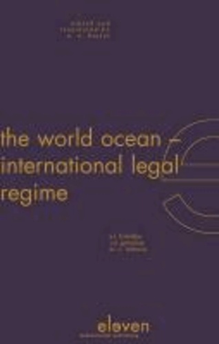 A. L. Kolodkin et V. N. Gutsuliak - The World Ocean: International Legal Regime.